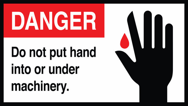 Danger Warning Sign with Hand Injury Hazard and Do Not Put Hand into or Under Machinery Vector Safety Notice for Industrial Workplaces