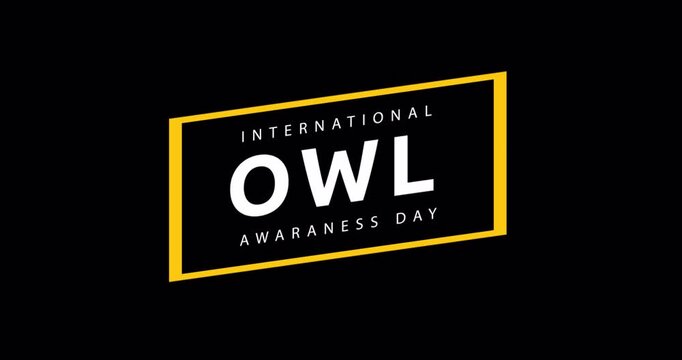 International Owl Awareness Day Animation. Bold Title with Yellow Border on Transparent Alpha Background. Great for Wildlife Conservation, Nature Campaigns, Education, Presentations, Broadcast