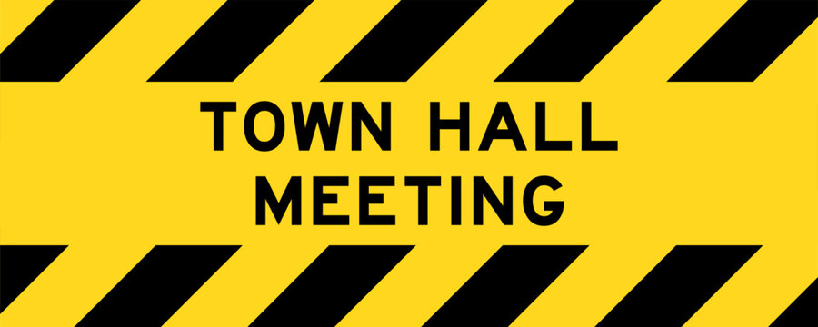 Yellow and black color with line striped label banner with word town hall meeting