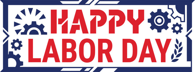 Happy labor day banner festive illustration with gears sunburst and patriotic design for september celebrations © Mst