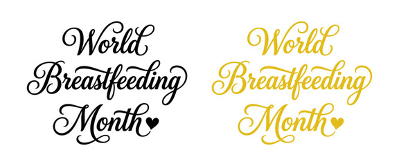world breastfeeding month calligraphy typography design with heart symbol for awareness campaign © DILARA