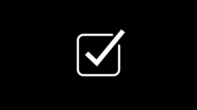 Abstract a animated of white check mark on transparent background.Tick mark icon with rectangle box on black background.