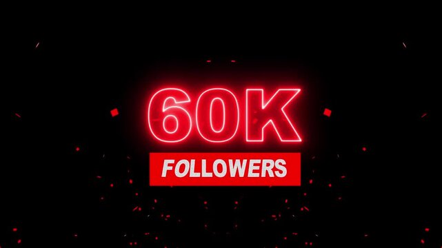 Thank you 60K followers. 60,000 followers realistic neon sign on the black background animation. neon 60k Follower neon Text And Firework Animation Subscribers. 4K footage motion animation...