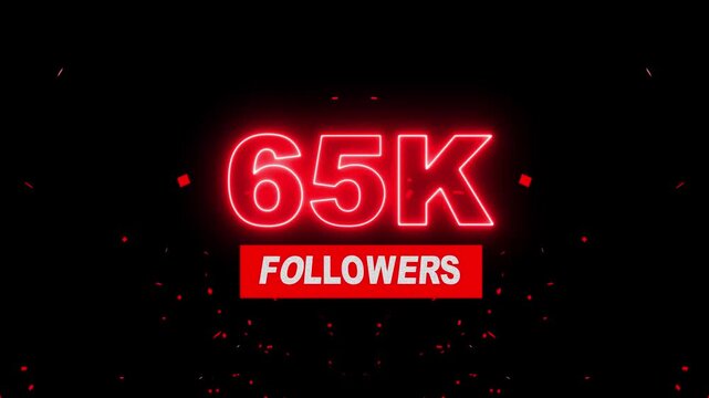 Thank you 65K followers. 65,000 followers realistic neon sign on the black background animation. neon 65k Follower neon Text And Firework Animation Subscribers. 4K footage motion animation...
