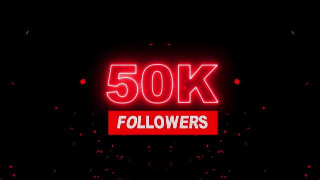Thank you 50K followers. 50,000 followers realistic neon sign on the black background animation. neon 50k Follower neon Text And Firework Animation Subscribers. 4K footage motion animation...