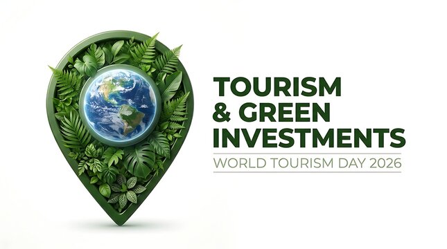 Sustainable tourism green investments world tourism day 2026 concept with earth