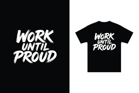 Black t-shirt with white motivational quote about working hard