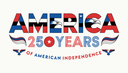 Obraz premium American Independence, 250 Years, Patriotic Logo, USA Anniversary, Vector Graphic