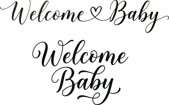 Elegant "Welcome Baby" hand-lettered script typography with a heart flourish