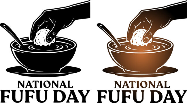 National Fufu Day creative vector design featuring a hand silhouette dipping a fufu ball into a bowl of soup, shown in both solid black and an orange-to-black gradient style isolated on a white