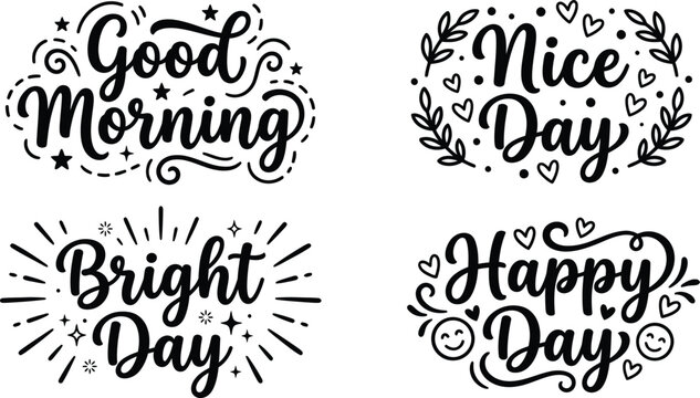 Collection of elegant "Good Morning", "Nice Day", "Bright Day", and "Happy Day" hand-lettered script typography designs