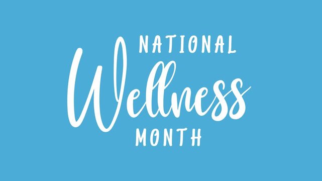 National wellness month text animation suitable for health branding materials, posters, social media graphics, website banners.