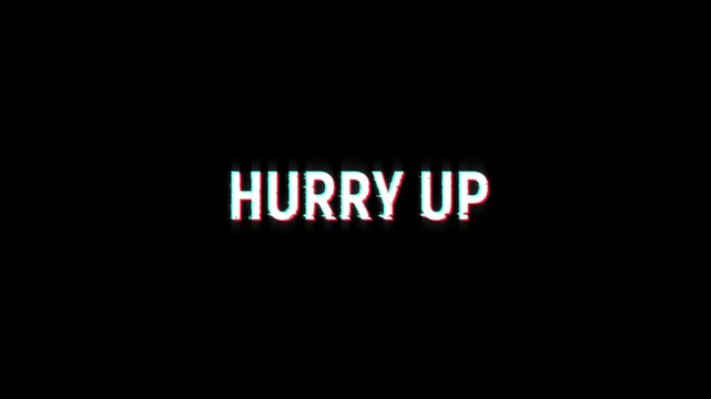 hurry up glitch text animation promotion countdown urgent sale on black background. final limited offers, promotional 4k video sales announcement hurry up text