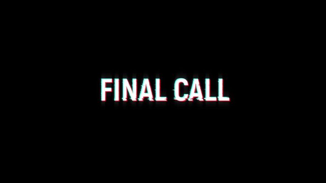 final call glitch text animation promotion countdown urgent sale on black background. final limited offers, promotional 4k video sales announcement final call text