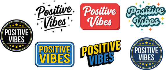 Obraz premium Positive vibes typography collection a colorful vector illustration with badge and star embellishments lettering font text phrase message slogan emblem label