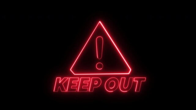 keep out text red neon with triangle warning sign pulsing animation on transparent background or black background, 4k video