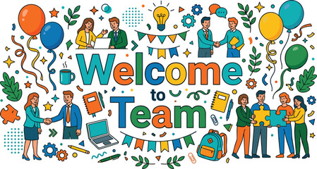 Fototapeta premium Welcome to team typography typography design surrounded by diverse business doodles celebrating new employee hiring onboarding professional handshake partnership and corporate collaboration vector