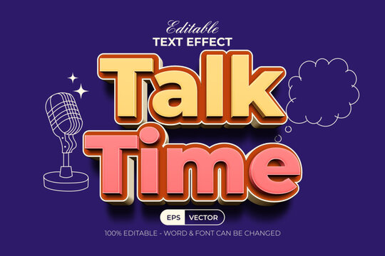 Talk Time Editable Text Effect 3D Style.