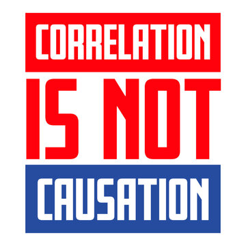Correlation Is Not Causation &ndash; the sacred truth every statistician, scientist and critical thinker lives by. Dry, nerdy and perfect for anyone who's tired of bad logic passing as evidence.