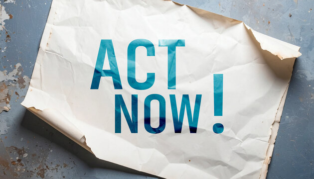 act now sign