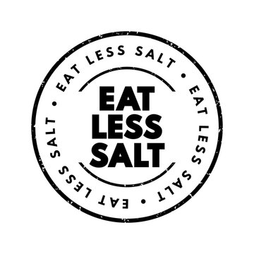 EAT LESS SALT circular stamp design encouraging healthy nutrition. This grunge rubber imprint promotes low sodium diet choices, wellness advice, cardiovascular care, and vital better food habits.