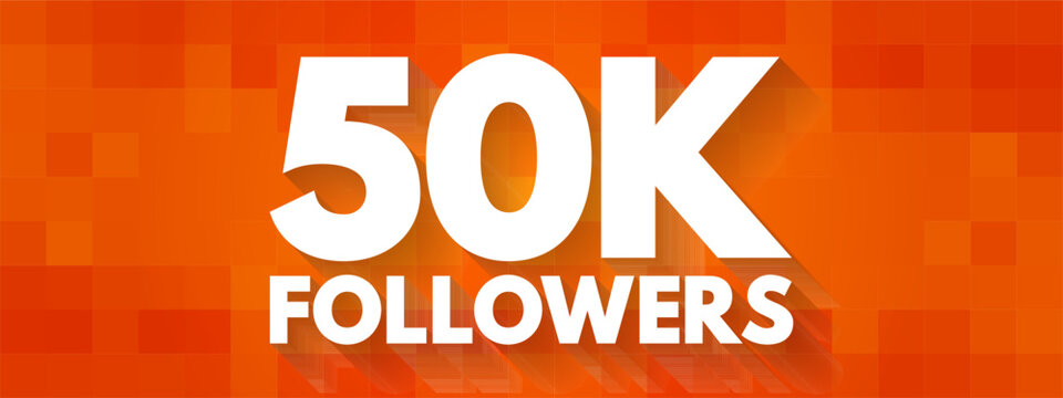 50K FOLLOWERS text displayed in clean block letters with a shadow effect. This milestone represents social media success, audience growth, popular online channel, and community development stats.