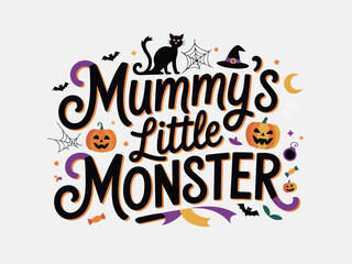 Obraz premium Halloween themed typographic design with Mummys Little Monster text and spooky decorations