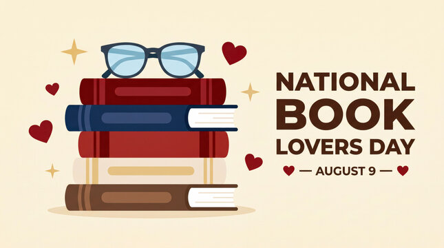 National Book Lovers Day banner, stack of colorful books with eyeglasses and hearts, August 9 literary celebration graphic