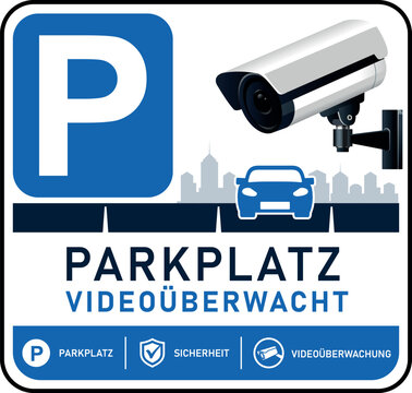 Parkplatz Video&uuml;berwacht Schild &ndash; Professionelles Informationsschild mit &Uuml;berwachungskamera, Parkplatzsymbol und Sicherheitsicons f&uuml;r Parkh&auml;user