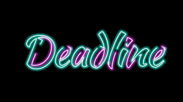 Deadline neon sign motion written in purple and blue cursive font on dark black background for business project
