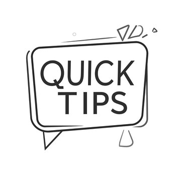 Quick tips message in stylized speech bubble icon