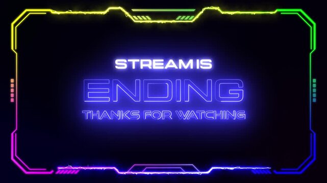 Stream Ending Screen Overlay Loop Animation Futuristic Neon HUD Frame Thanks for Watching