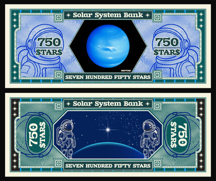 Vector obverse, reverse of space banknote. Denomination of 750 stars. Blue blur planet Neptune, starry cosmos. Astronaut and spacesuit, grid. Play money. Solar system bank. Seven hundred fifty. Cosmic
