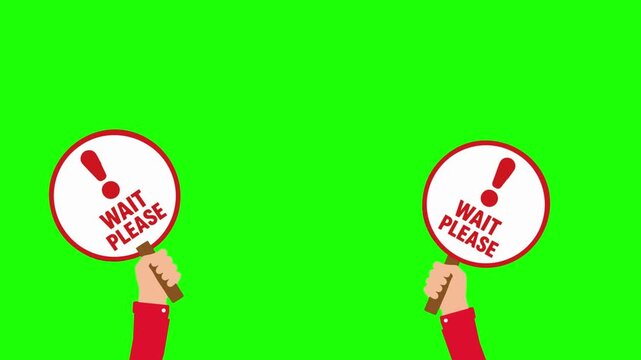 Two Hands Holding Wait Please Warning Signs on Green Screen