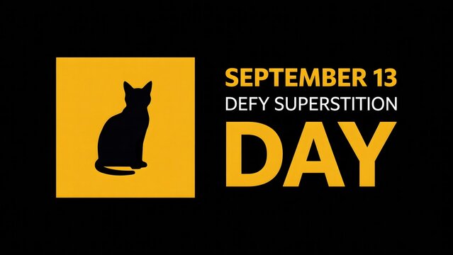Celebrate Defy Superstition Day September 13 by overcoming fears, breaking myths, embracing logic, and promoting rational thinking with positive and empowering ideas.