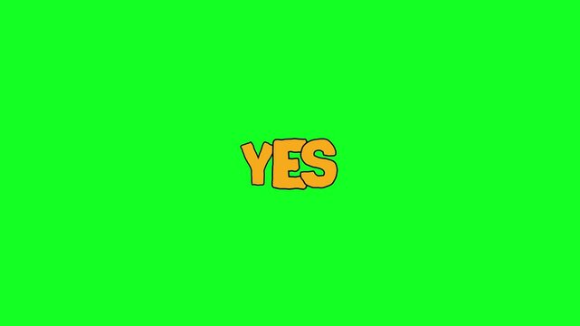 Text "yes" appearing on green screen, positive affirmation animation