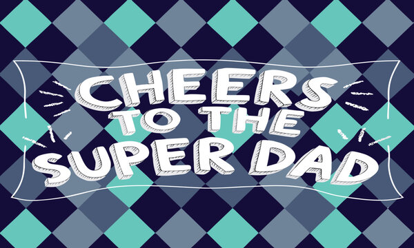 Cheers to the Super Dad Banner with Plaid Background Featuring Father, Celebration, Gift with Card and Design Elements