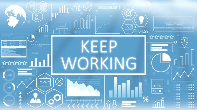 Keep Working, Animated Typography Hologram.Corporate keep working motivation display with glowing performance evaluation metrics and progress charts on a blue screen.