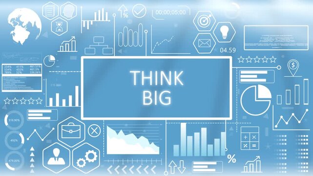 Think Big, Animated Typography.Inspirational quote display featuring think big vision text over a glowing blue digital business interface backdrop.