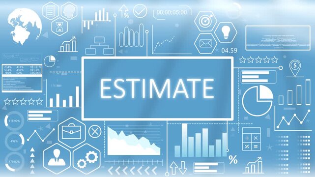 Estimate, Animated Typography.Corporate financial estimate forecasting and budget calculation dashboard concept showing performance analytics on a blue graphic screen.