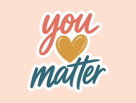 YOU MATTER STICKER