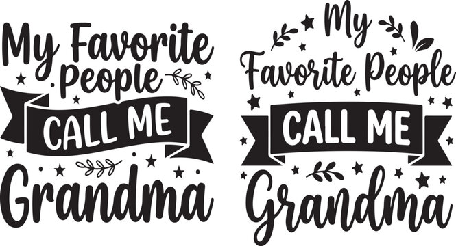 Charming 'my favorite people call me grandma' designs for apparel and home decor