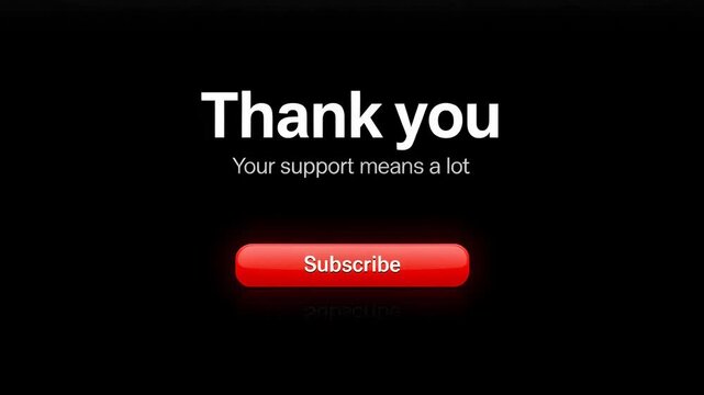 Thank you message with red subscribe button on black background expressing appreciation and call to action