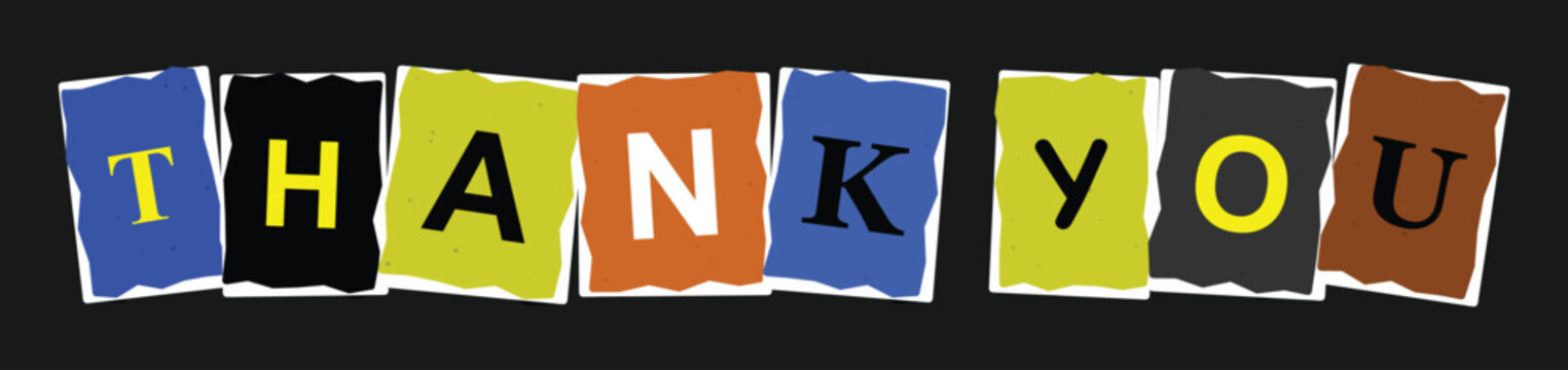 Ransom note-style thank you message, colorful cut-out paper letters on black background, creative collage typography for appreciation and gratitude