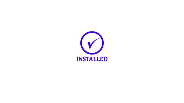 Abstract tick mark icon animation with installed text. Check mark symbol. installed tick mark icon, Check mark icon animation.