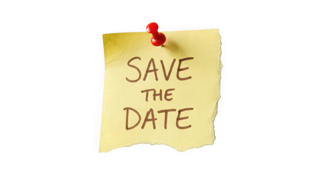 Yellow sticky note with save the date written on it, pinned with a red pushpin isolated on transparent background