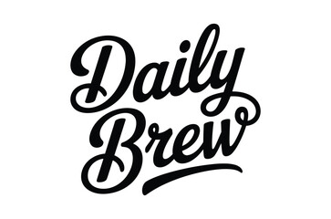 Fototapeta premium Daily brew cursive lettering for cafe coffee bar.