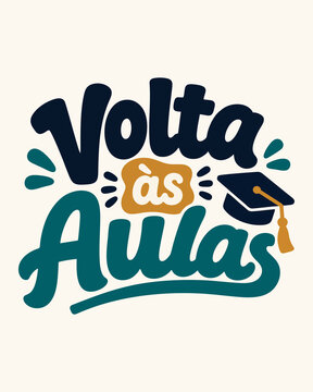Ilustra&ccedil;&atilde;o vetorial de lettering Volta &agrave;s Aulas com capelo de formatura