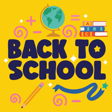Back to school typographic layout. text, globe, stacked books, pencil, ribbon, stars, math symbols. for elementary education banners, student welcome posters. colorful flat vector art.