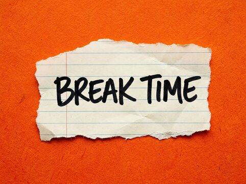 Torn Paper with "Break Time" Text, Relaxing Moment, Pause Concept